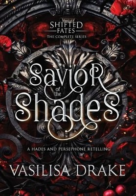Savior of the Shades by Vasilisa Drake Hardcover Book