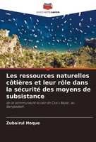 Zubairul Hoque / Les Ressources Naturelles CôTièRes Et Leur Rô ...9786207949533