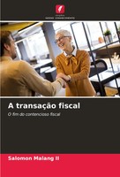 A TransaçãO Fiscal O Fim Do Contencioso Fiscal Salomon Malang Ii Taschenbuch