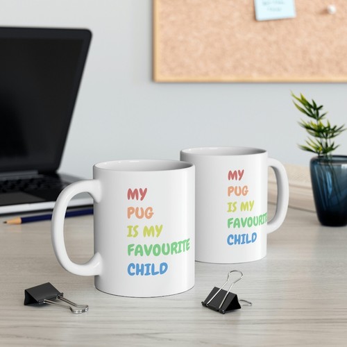 Novelty mug dog Pug is my favourite child mug gift for dog lover - Picture 4 of 5