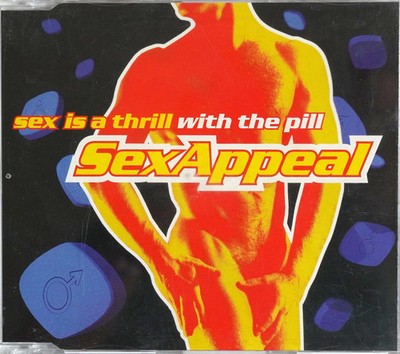 Sex Is a Thrill With a Pill - Popmusik CD