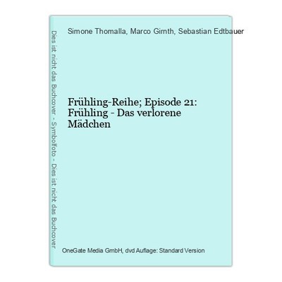 Frühling-Reihe; Episode 21: Frühling - Das verlorene Mädchen Thomalla, Simone, M