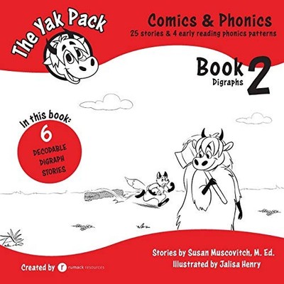 The Yak Pack: Comics & Phonics: Book 2: Learn to read decodable 