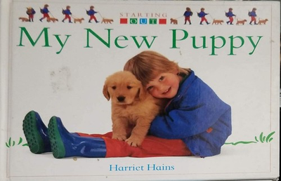 #ad My New Puppy Starting Out hardcover Hains Harriet Hanly Sheila Shott ... $6.58