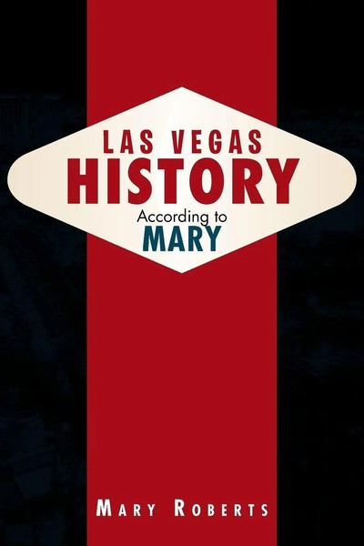 Mary Roberts | Las Vegas History According To Mary | Taschenbuch | Englisch-image