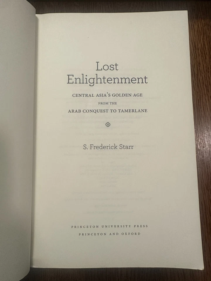 Lost Enlightenment: Central Asia's Golden Age by S. Frederick Starr 2015 HISTORY - Image 3 of 4