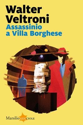 Assassinio A Villa Borghese - Walter Veltroni - 2019