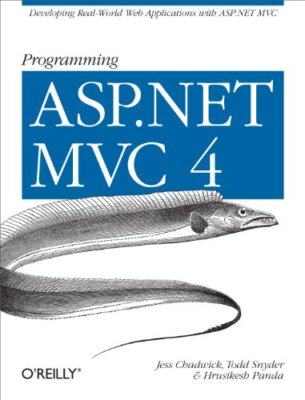 Programming ASP.NET MVC 4: Developing Real-World Web Applications with ...