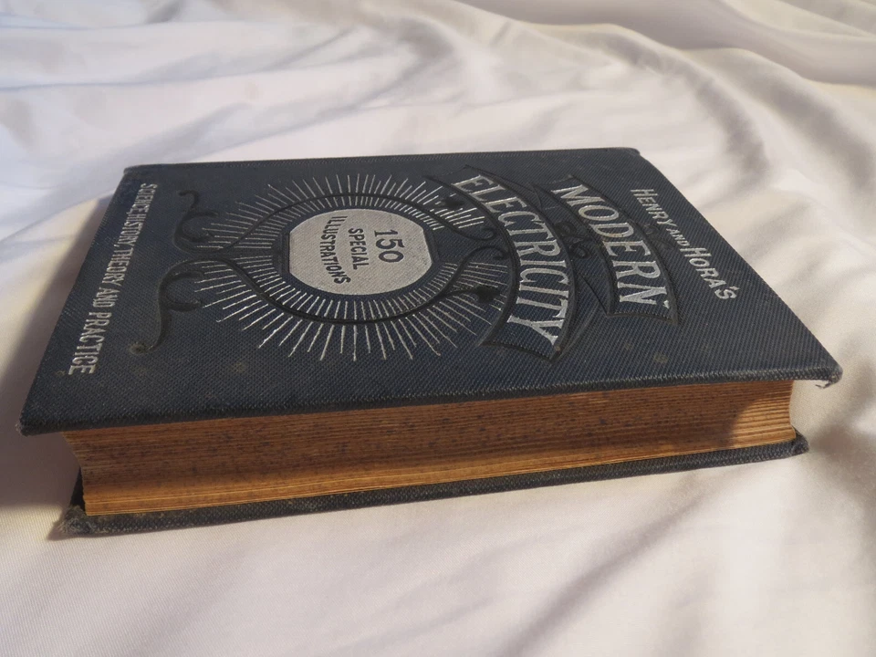 James Henry / HENRY AND HORA'S MODERN ELECTRICITY PRACTICAL WORKING ENCYCLOPEDIA - Image 4 of 4