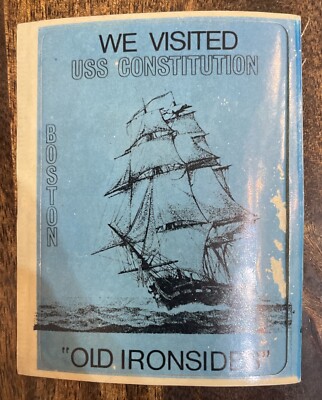 VINTAGE 4  We Visited The USS Constitution BOSTON  Old Ironsides  Sticker Decal