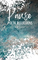 J R Lyle | Pause Poetic Reflections | Taschenbuch | Englisch (2023)