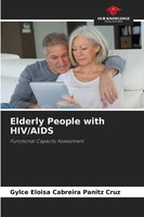 Gylce Eloisa Cabreira Panitz Cruz | Elderly People With Hiv/Aids | Taschenbuch