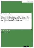 Liubov Aleynikova | Einfluss Des Russischen Auf Den Erwerb Des Deutschen Am...