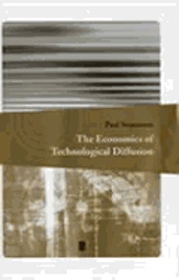 The Economics of Technological Diffusion by Ph.D. Stoneman, Paul, Dr.: New