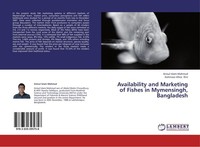 Availability And Marketing Of Fishes In Mymensingh, Bangladesh Anisul Islam