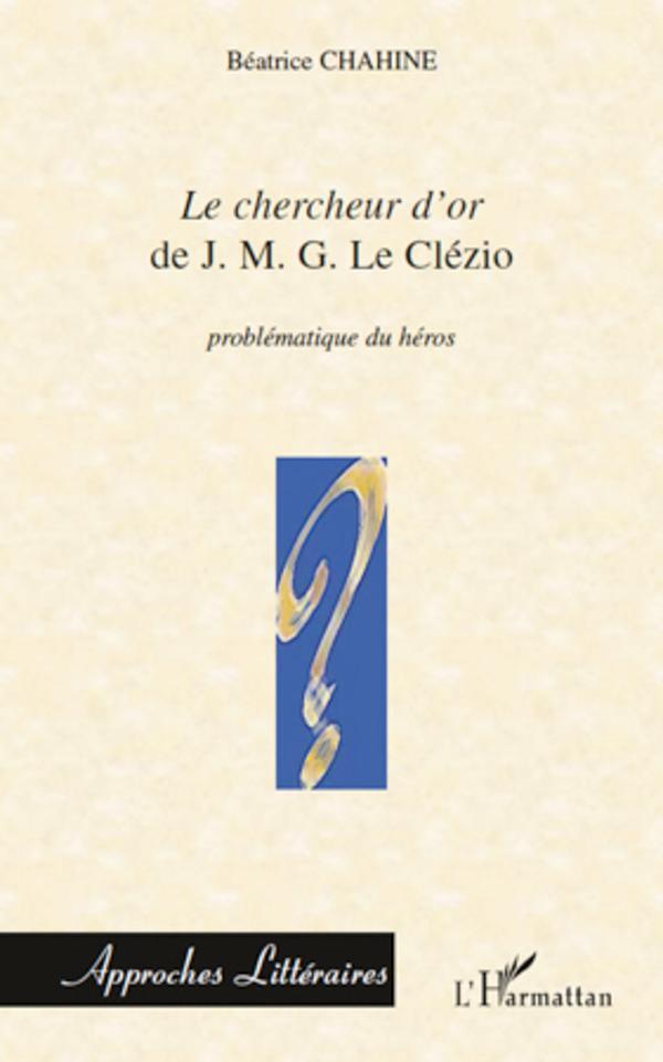 Thumbnail - Le Chercheur D'or De J.m.g Le Clézio | Béatrice Chahine |