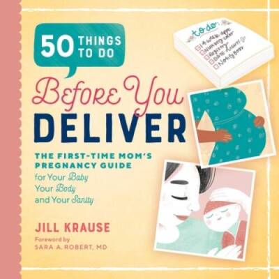 50 Things to Do Before You Deliver: The First Time Moms Pre - VERY GOOD