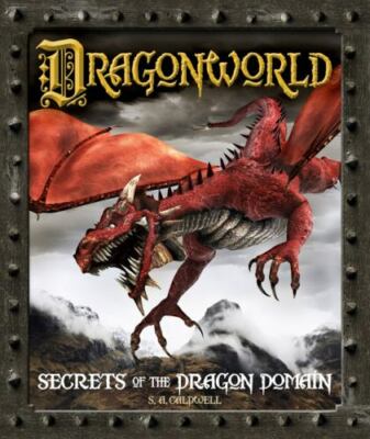 Dragonworld: Secrets of the Dragon Domain by Stella Caldwell