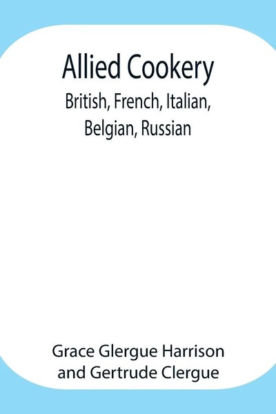 Grace Glergue Harrison (U. A.) | Allied Cookery | Taschenbuch | Englisch (2021)-image
