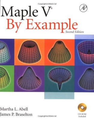 MAPLE V BY EXAMPLE, SECOND EDITION By Martha L. Abell & James P. Braselton *VG+*