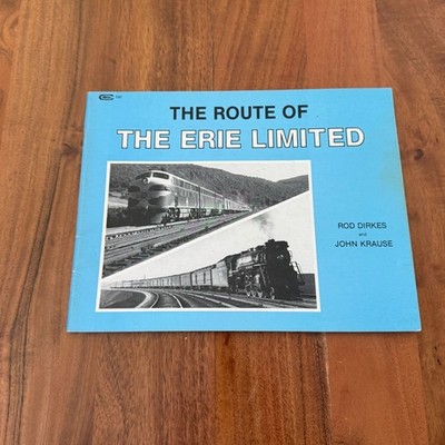 The Route of the Erie Limited Rod Dirkes John Krause Carstens PB Railroad Book