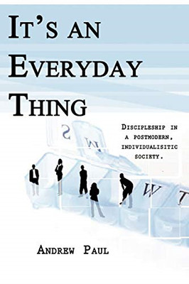 It's an Every Day Thing -  NEW Andrew Paul 2012