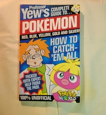 Prof Yew's Complete Game Guide To Pokemon Red, Blue, Yellow, Gold & Silver(2003)