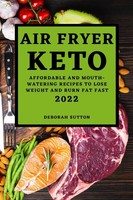 AIR Fryer Keto 2022 Deborah Sutton Taschenbuch Kartoniert / Broschiert Englisch