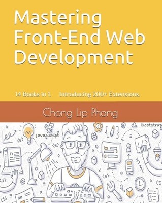 Lip Phang - Mastering Front-End Web Development  14 Books in 1. Introd - X555z
