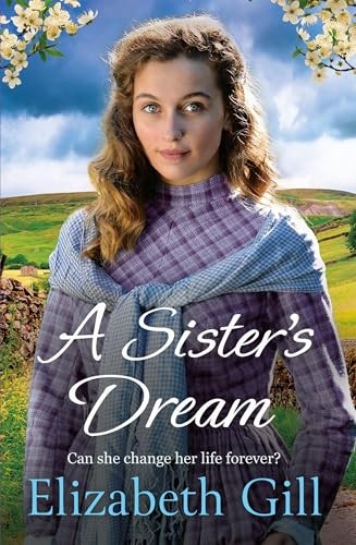 A Sister's Dream: a moving and uplifting emotional saga from the