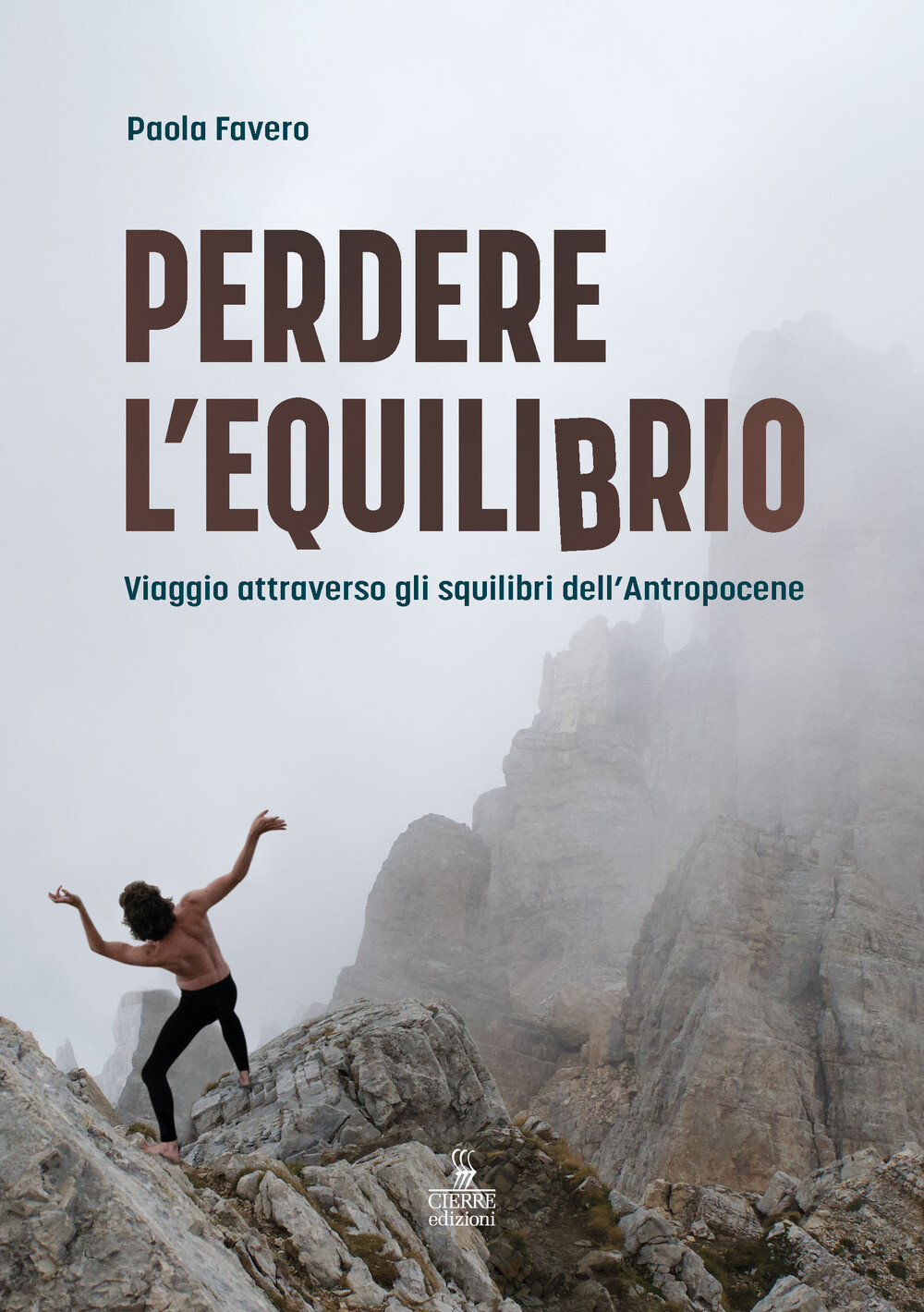 Libri Paola Favero - Perdere L'equilibrio. Viaggio Attraverso Gli Squilibri Dell
