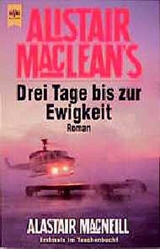 Drei Tage bis zur Ewigkeit (A. MacLean) • wie NEU