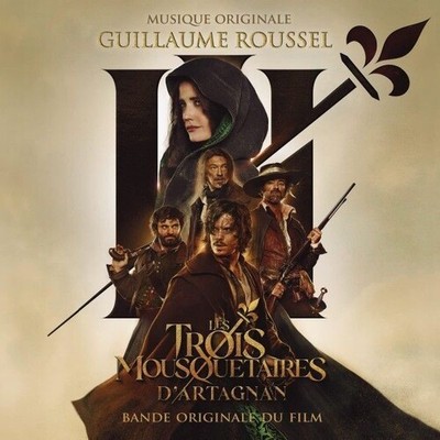 Guillaume Roussel - Les 3 Mousquetaires: D'Artagnan (Original Soundtrack) [New C