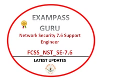 FCSS_NST_SE-7.6 Network Security 7.6 Support Engineer Exam! 66 QA ! DECEMBER