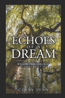 Lynn - Echoes of a Dream  Willow Tree Trilogy  Book One - New paperba - X555z