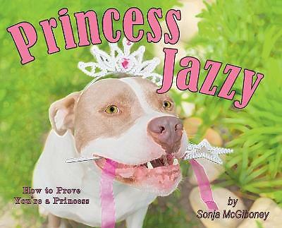 Princess Jazzy - How to Prove You're a Princess by Sonja McGiboney ...
