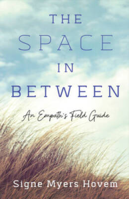The Space in Between: An Empaths Field Guide - Paperback - GOOD