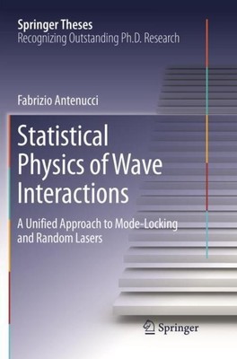 Statistical Physics of Wave Interactions Fabrizio Antenucci