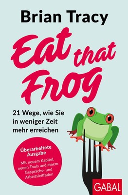 Eat that Frog | Brian Tracy | Taschenbuch | Dein Leben | 152 S. | Deutsch | 2025