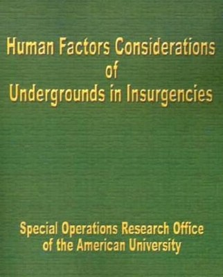 Human Factors Considerations Of Undergrounds In Insurgencies
