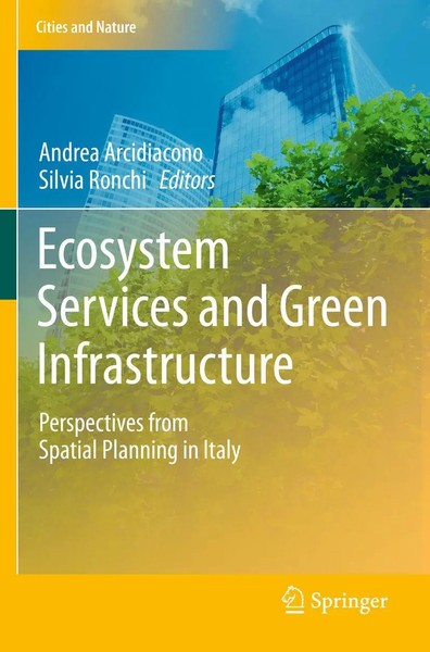 Andrea Arcidiacono (U. A.) | Ecosystem Services and Green Infrastructure | Buch-image