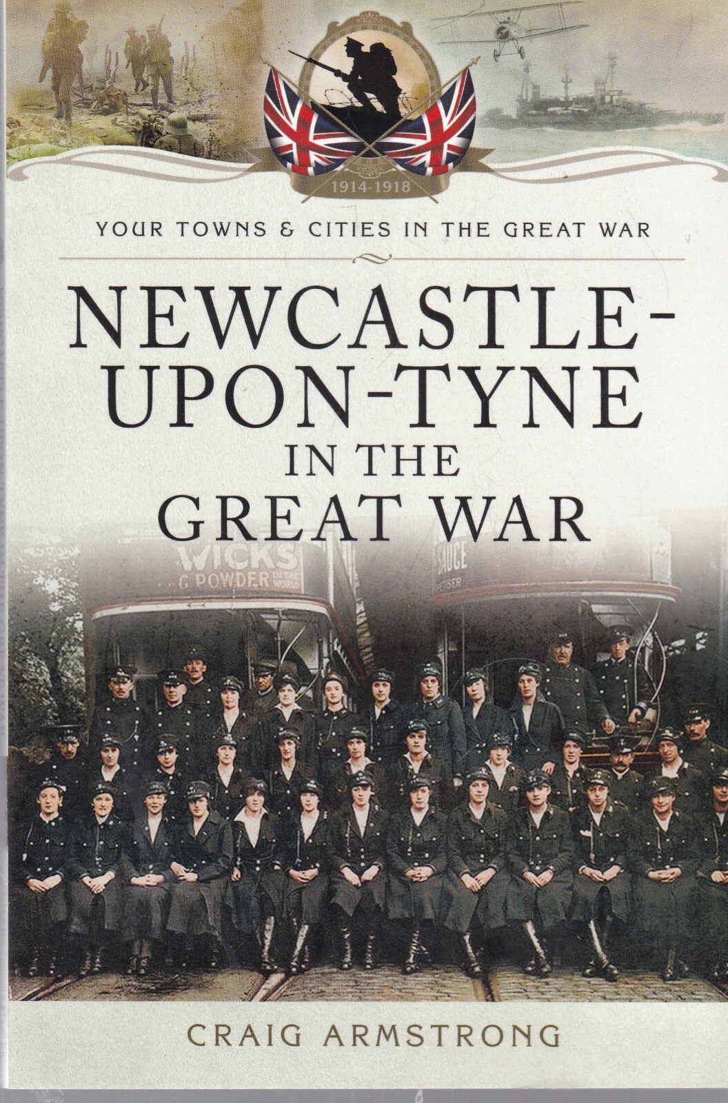 Newcastle Local History First World War Book New - Towns Cities Home front