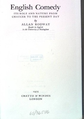 English Comedy: Its Role and Nature from Chaucer to the Present Day Rodway, Alla
