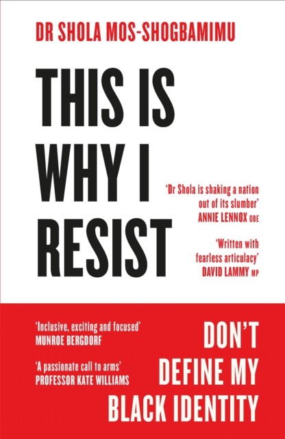 This is Why I Resist by Dr Dr Shola Mos-Shogbamimu (Paperback Book)