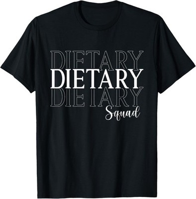 Dietary Squad Appreciation Week Healthcare for Women Men T-Shirt