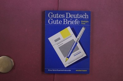 431904 Gerhard Gladigau GUTES DEUTSCH - GUTE BRIEFE Westermann Eine