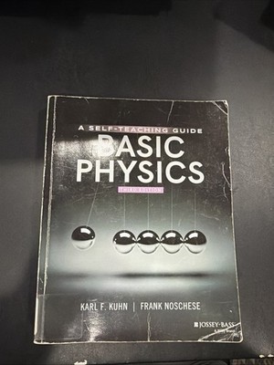 Basic Physics: A Self-Teaching Guide, 3rd Edition (Wiley Self-Teaching Guide...
