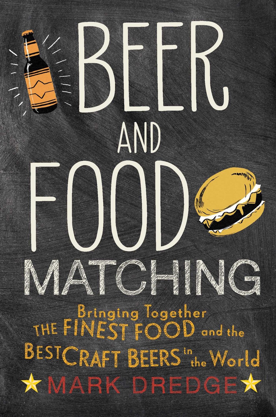 Beer and Food Matching: Bringing together the finest food and t