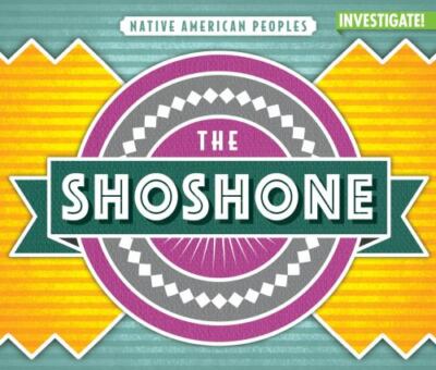 The Shoshone (Native American Peoples) Library Binding