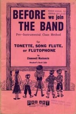Before we join the band: Pre-instrumental class method for tonette, song flute..